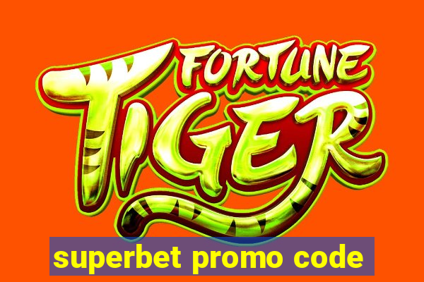 superbet promo code